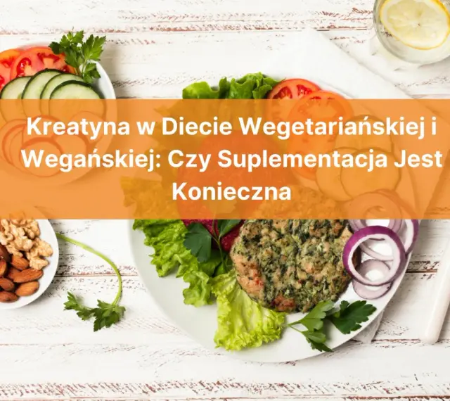 Kreatyna w diecie wegetariańskiej i wegańskiej: czy suplementacja jest konieczna? Na talerzu wegański burger, orzechy i warzywa.