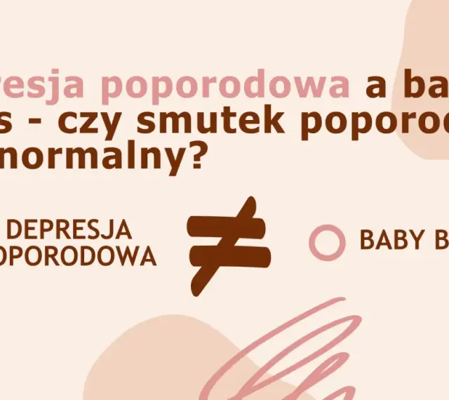 Depresja poporodowa a baby blues – czy smutek poporodowy jest normalny? Grafika wyjaśnia różnice.