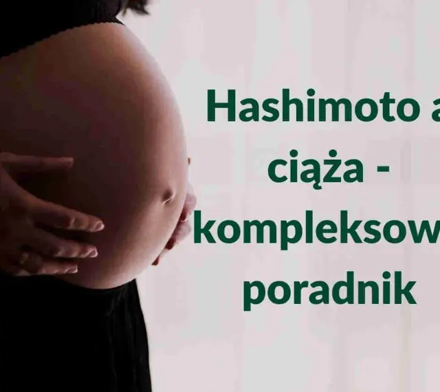 Brzuch kobiety w ciąży, obok tekst: "Hashimoto a ciąża - kompleksowy poradnik".
