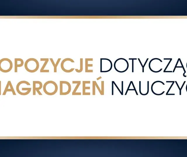 Najnowsze wiadomości: propozycje dotyczące wynagrodzeń nauczycieli.