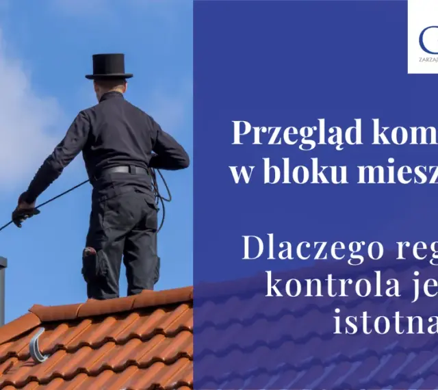 Kominiarz na dachu. Prawda o rzekomym wprowadzeniu obowiązkowych przeglądów kominiarskich co kwartał. Dlaczego regularna kontrola jest tak istotna?
