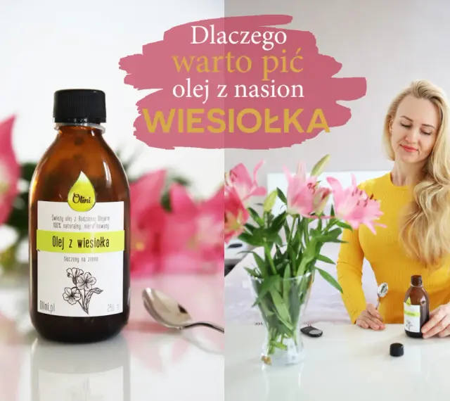 Kobieta z blond włosami trzyma butelkę oleju z wiesiołka. Napis informuje o korzyściach picia oleju z nasion wiesiołka.