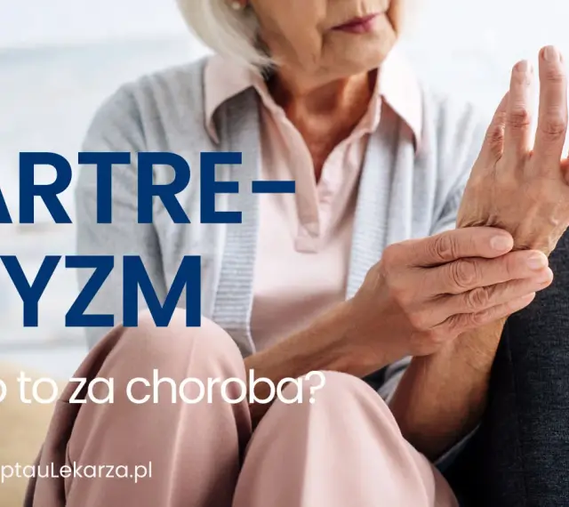 Starsza kobieta trzyma się za nadgarstek, cierpiąc z powodu artretyzmu. Napis "ARTRETYZM. Co to za choroba?" informuje o problemie.