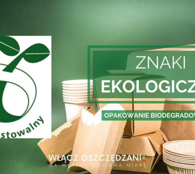 Ekologiczne opakowania biodegradowalne, kubeczki i pudełka z papieru. Znak "kompostowalny" i hasło "Włącz oszczędzanie".