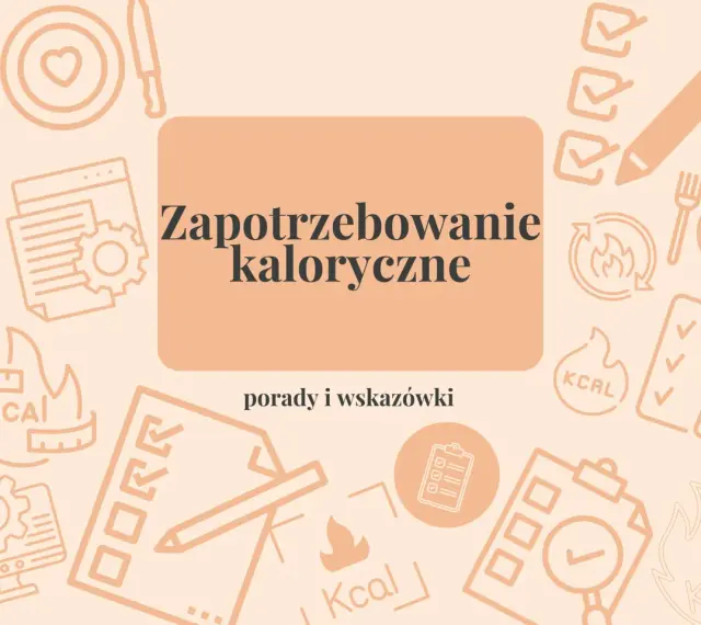 Zapotrzebowanie kaloryczne: porady i wskazówki. Dowiedz się, jak obliczyć zero kaloryczne i osiągnąć swoje cele.