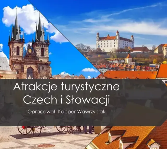 Praga i Bratysława: odkryj atrakcje turystyczne Czech i Słowacji. Zobacz gotyckie kościoły i zamki.