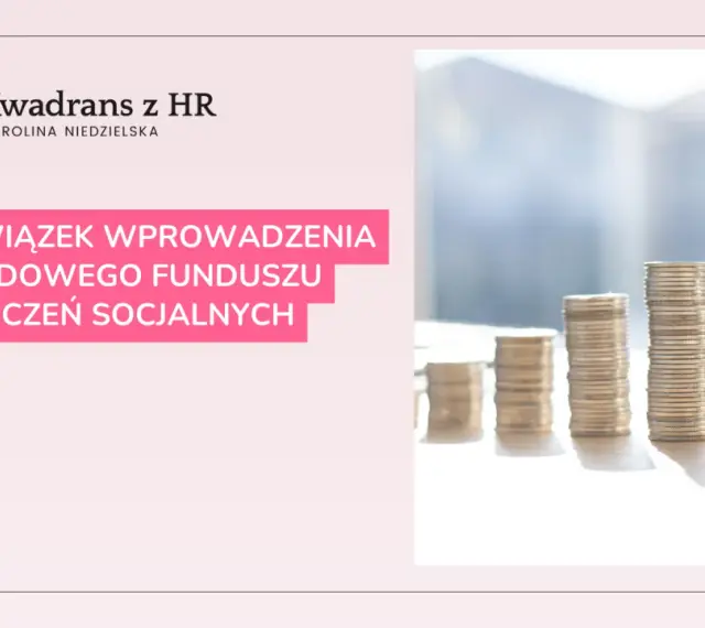 Kwadran z HR: Obowiązek wprowadzenia Zakładowego Funduszu Świadczeń Socjalnych (ZFŚS). Stosy monet symbolizują finanse.