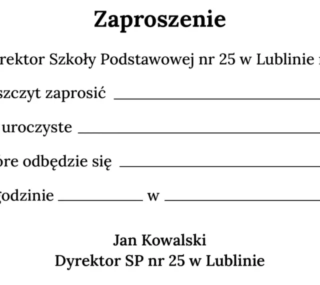 Zaproszenie na uroczystość. Dyrektor SP nr 25 w Lublinie zaprasza. Jakie są wymogi techniczne przygotowania projektu zaproszenia do drukarni?