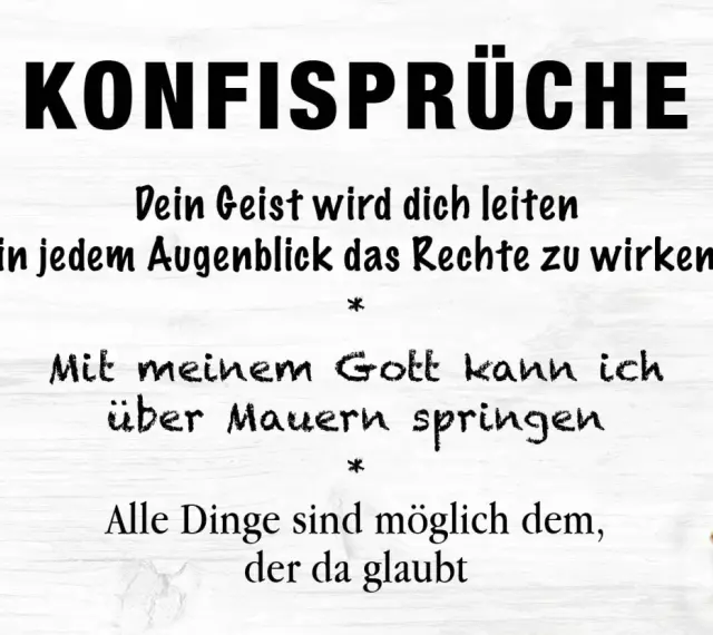 Konfirmationssprüche für Jungen: "Dein Geist wird dich leiten", "Mit meinem Gott kann ich über Mauern springen", "Alle Dinge sind möglich dem, der da glaubt".