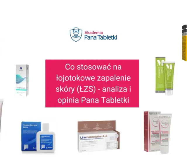 Analiza i opinia Pana Tabletki o łojotokowe zapalenie skóry (ŁZS) - prezentacja produktów, w tym kremów i lotii, które mogą pomóc w leczeniu.