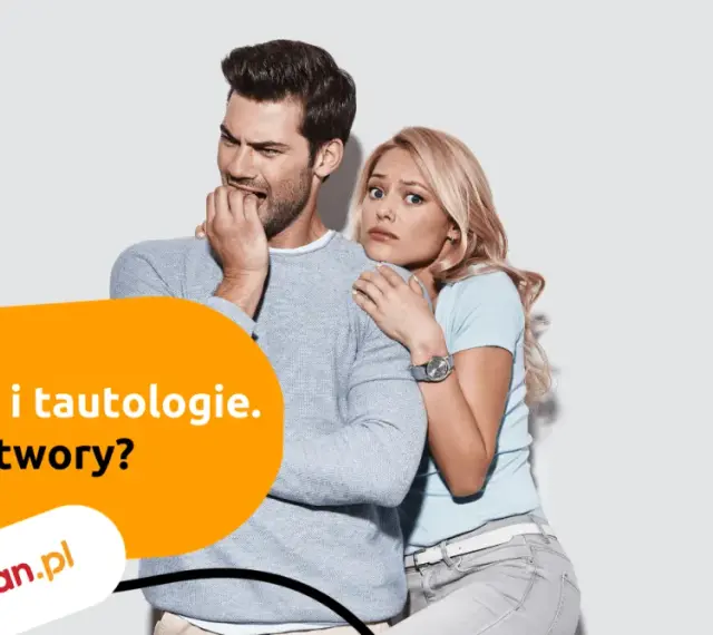 Przerażeni ludzie, mężczyzna gryzie paznokcie, kobieta przytula się do niego. Tekst: "Pleonazmy i tautologie. Cóż to za stwory?".