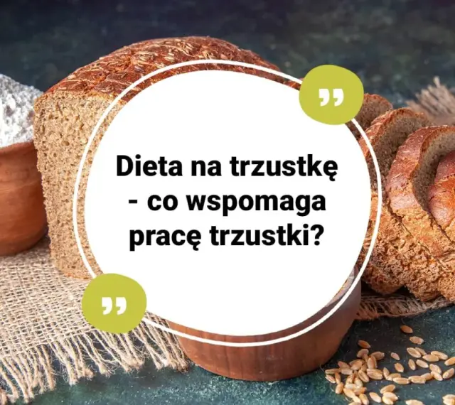 Chleb i mąka na płótnie. Tekst: "Dieta na trzustkę - co wspomaga pracę trzustki?". Domowe sposoby na regenerację trzustki.