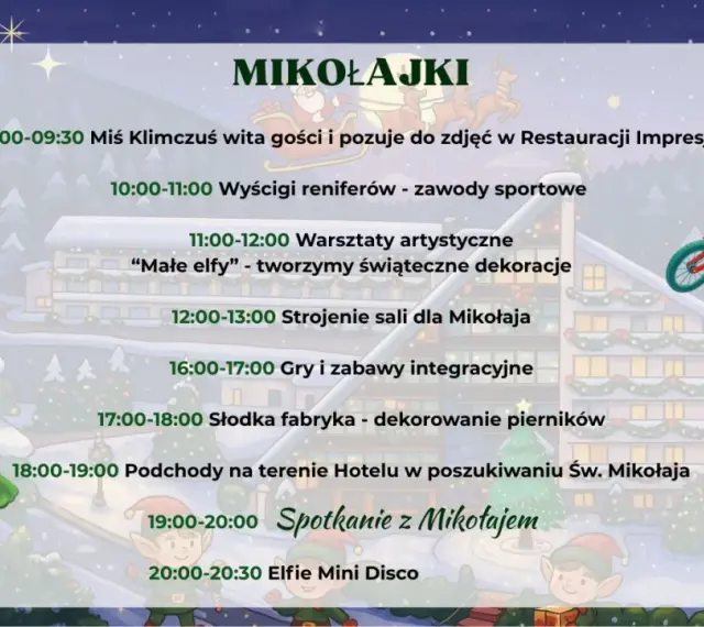 Harmonogram mikołajek w hotelu: od powitania przez Miś Klimczusia, warsztaty, po spotkanie ze Świętym Mikołajem i Elfie Mini Disco.
