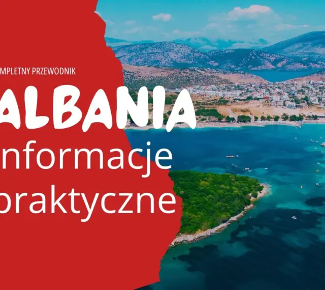Kompletny przewodnik po Albanii. Czy do Albanii trzeba paszport? Praktyczne informacje o podróży do tego pięknego kraju.