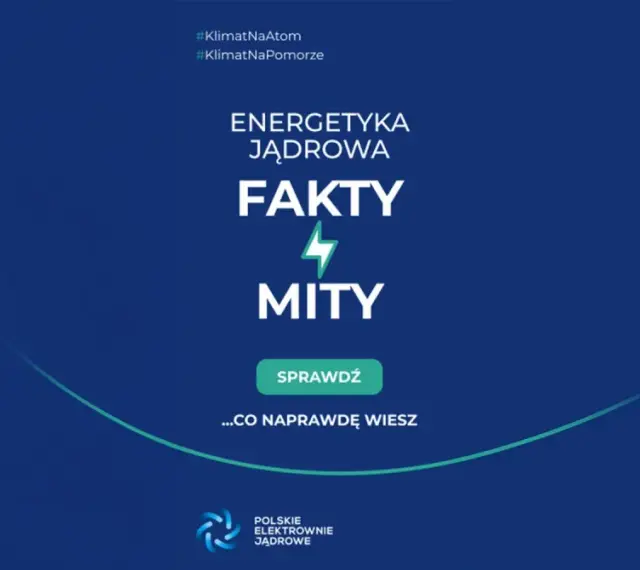 Energetyka jądrowa: fakty i mity. Sprawdź, co naprawdę wiesz o tej technologii. #KlimatNaAtom