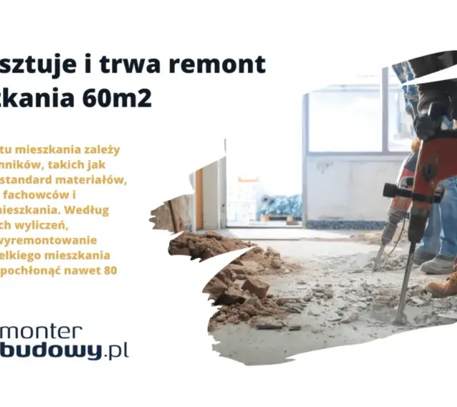 Ile kosztuje remont 60 metrowego mieszkania? Zależy od zakresu prac, materiałów i fachowców. Nawet małe mieszkanie można wyremontować za 80 tys. zł.