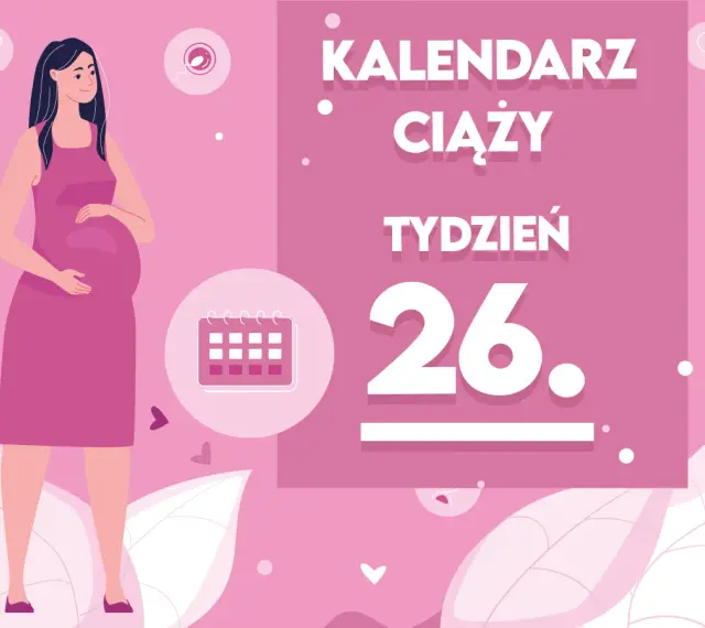 Kobieta w 26 tygodniu ciąży, z brzuszkiem. Obok kalendarz i napis "Kaledarz ciąży tydzień 26".