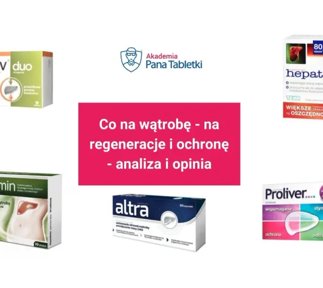 Suplementy na wątrobę: Hepaslimin, Hepatil, Altra, Proliver, Esseliv duo. Analiza i opinia o sanohepatic.