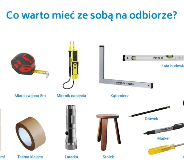Narzędzia do odbioru mieszkania od dewelopera: dalmierz, miara, miernik napięcia, łata, kątomierz, aparat, podkładka, taśma, latarka, stołek, ołówek, marker, śrubokręty.
