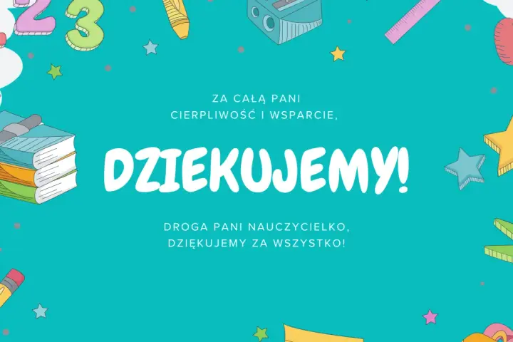 Jak podziękować za prezent? Na tle szkolnych przyborów i liczb 123, napis "DZIĘKUJEMY!" wyraża wdzięczność za cierpliwość i wsparcie.