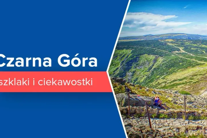 Czarna Góra - co to za góry i jakie mają niezwykłe cechy?