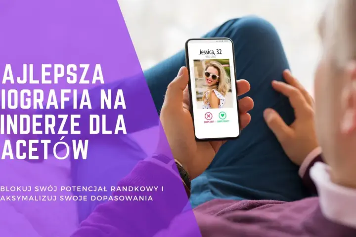 Gotowe opisy na Tindera dla faceta. Zobacz, jak stworzyć profil, który przyciągnie uwagę i zwiększy liczbę dopasowań.