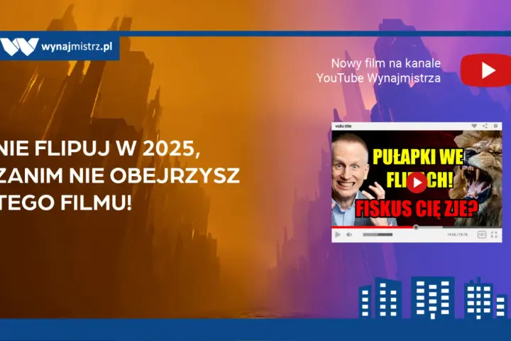 Nie flipuj w 2025, zanim nie obejrzysz filmu "Pułapki we flippach! Fiskus Cię zje?". Dowiedz się, czy podatek od flipowania uderzy w osoby sprzedające mieszkanie przed upływem roku.