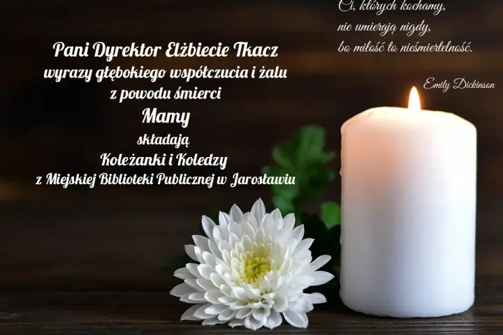 Wyrazy współczucia z powodu śmierci Mamy. Cytaty o miłości i nieśmiertelności. Płonąca świeca i biały kwiat.