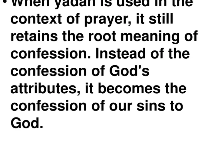 Text explains that "yadah" in prayer means confessing sins to God, not just His attributes. This highlights the meaning of "lauds" as praise.