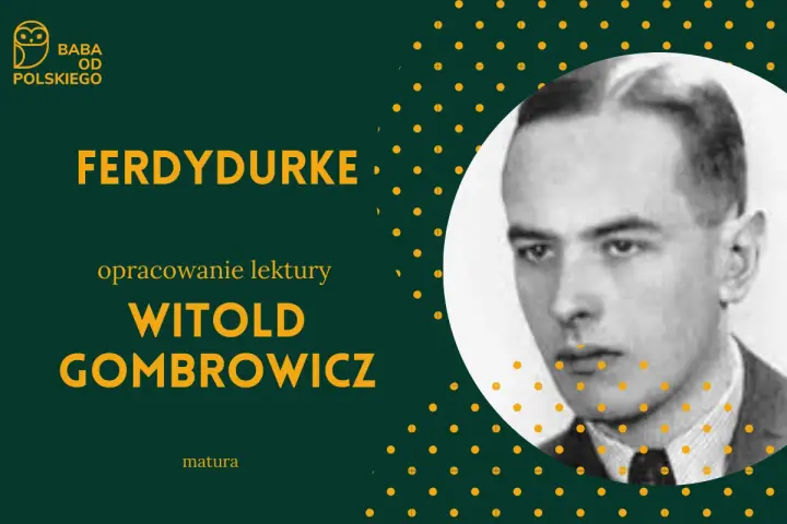 Portret Witolda Gombrowicza, autora "Ferdydurke". Opracowanie lektury na maturę.