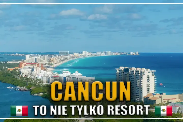 Cancun: czy w Cancun jest bezpiecznie? Widok na wybrzeże z hotelami i turkusową wodą. Napis "CANCUN TO NIE TYLKO RESORT".