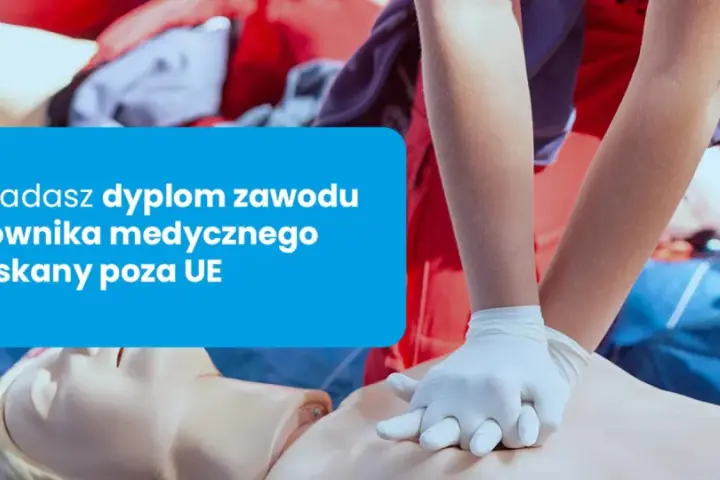 Ćwiczenie resuscytacji na fantomie. Posiadasz dyplom zawodu ratownika medycznego uzyskany poza UE.