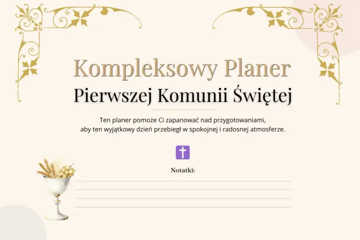 Kompleksowy planer Pierwszej Komunii Świętej z kielichem i winogronami. Pomaga zaplanować ten wyjątkowy dzień.