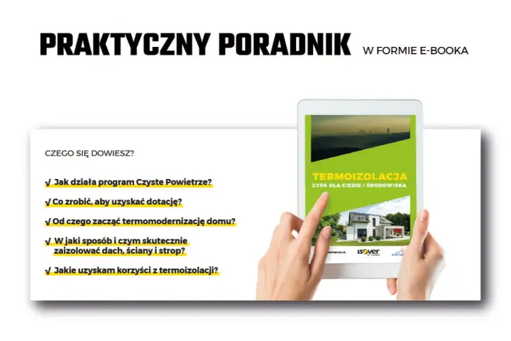 E-book "Praktyczny poradnik" o termoizolacji budynku. Dowiedz się, jak zacząć termomodernizację domu i jakie korzyści przyniesie.