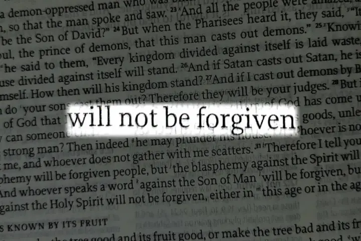 A Bible verse highlights the phrase "will not be forgiven," discussing blasphemy against the Holy Spirit.
