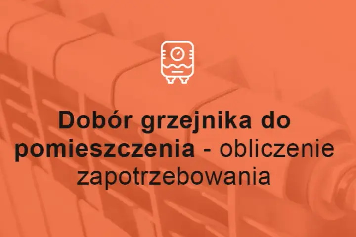 Jak obliczyć moc grzejnika, aby uniknąć zimnych pomieszczeń?