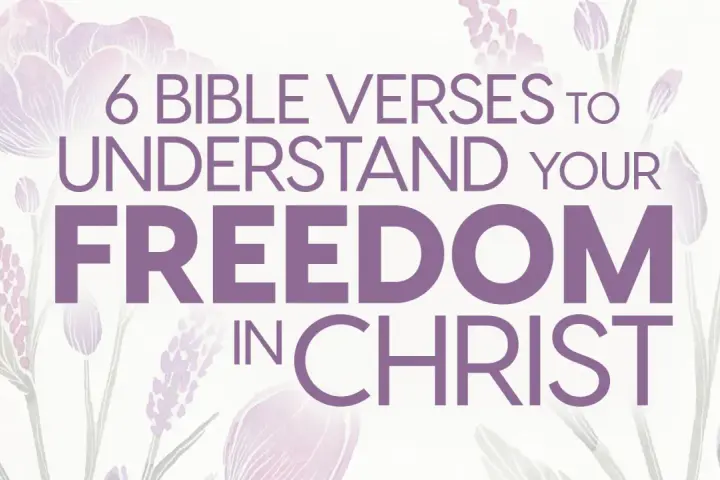 6 Bible verses to understand your freedom in Christ, offering hope beyond condemnation.