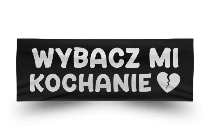 Czarny baner z białym napisem "WYBACZ MI KOCHANIE" i złamanym sercem. To szczere przeprosiny dla dziewczyny.