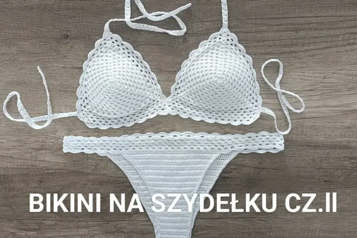 Jak zrobić stanik na szydełku – prosty sposób na modny bikini top