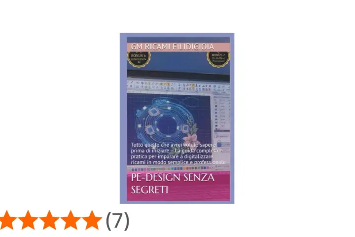 Guida "PE-DESIGN SENZA SEGRETI" per digitalizzare ricami. Impara tutto, senza fare un passo indietro, con consigli pratici.