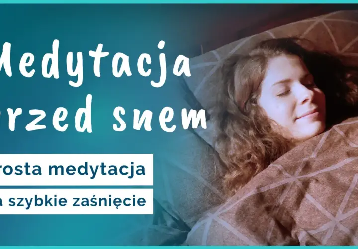 Kobieta śpi otulona kocem. Napis "Medytacja przed snem" sugeruje prosty sposób na zaśnięcie.