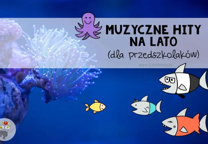 Muzyczne hity na lato dla przedszkolaków. Wesołe rybki i ośmiorniczka tańczą w rytm wakacyjnych piosenek.