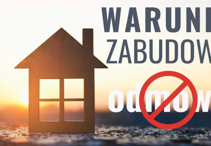 Drewniany domek na tle zachodu słońca. Napis "WARUNKI ZABUDOWY" i przekreślone słowo "odmowa". Kto wydaje warunki zabudowy?