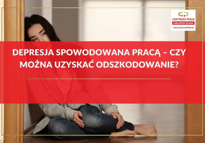 Smutna kobieta siedzi na podłodze. Czy można uzyskać odszkodowanie za spowodowanie depresji w pracy?