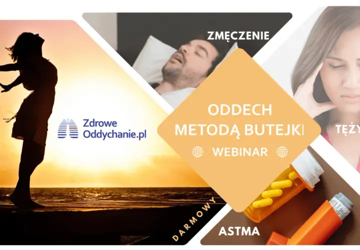 Webinar "Oddech metodą Buteyki" - naucz się radzić sobie ze zmęczeniem, dusznościami i astmą. Darmowa wiedza dla zdrowia.