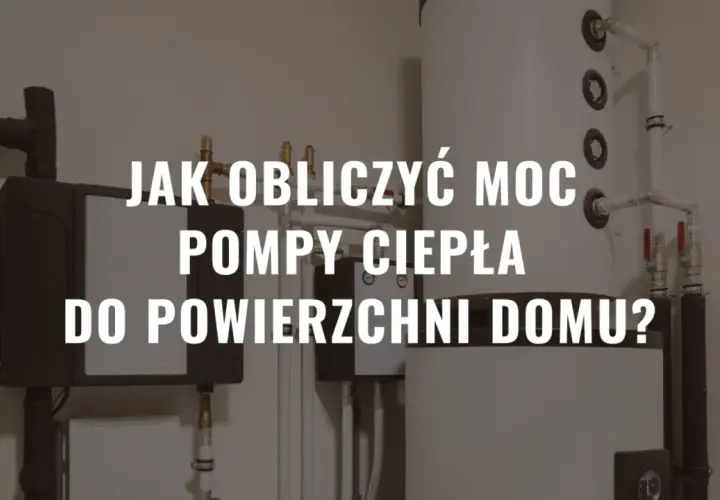 Jak obliczyć moc pompy ciepła do powierzchni domu? Widok instalacji grzewczej z bojlerem i elementami systemu.