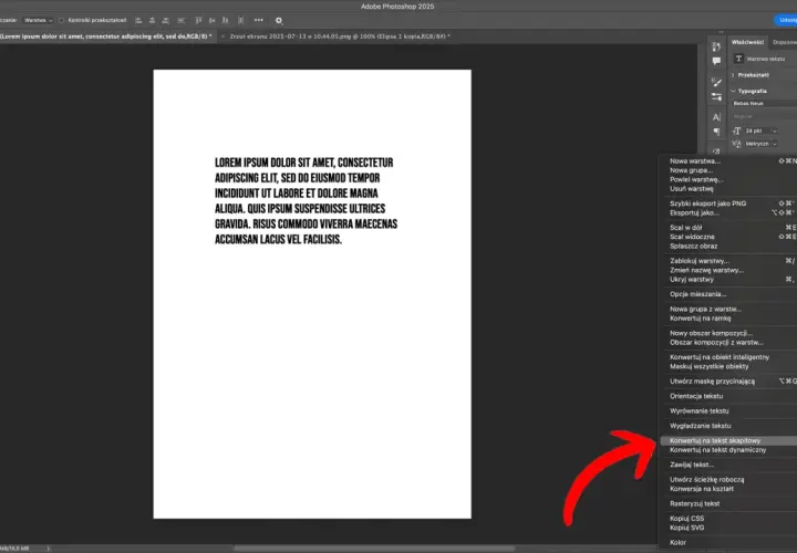 Jak wyjustować tekst w Photoshopie? Kliknij prawym przyciskiem myszy na warstwę tekstu i wybierz "Konwertuj na tekst akapitowy".