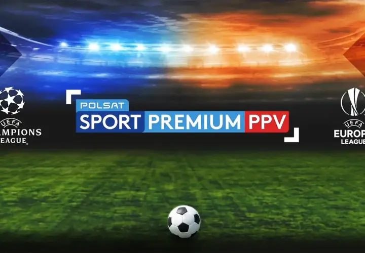 Piłka na boisku, logo Ligi Mistrzów i Ligi Europy, a w centrum napis Polsat Sport Premium PPV. Emocje piłkarskie na żywo!