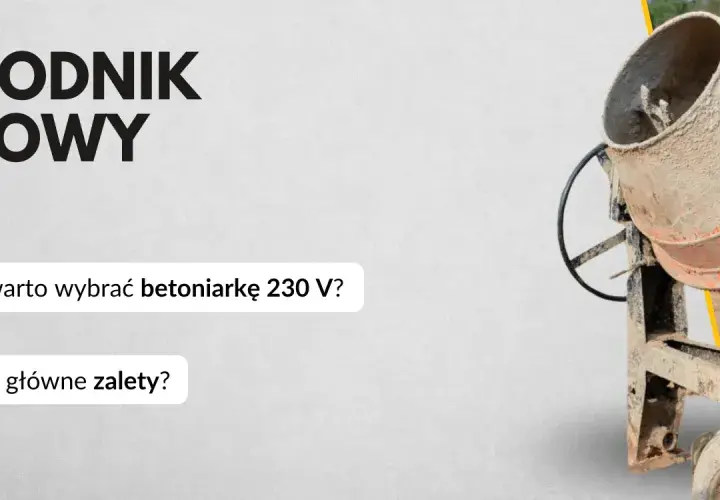 Betoniarka na 25 kg cementu: Jaki model wybrać? Poradnik