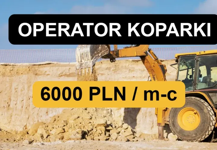 Operator koparki pracuje na budowie, kopiąc ziemię. Oferta pracy: 6000 PLN/m-c.